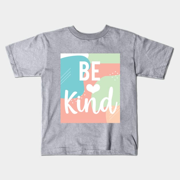 Be Kind Kids T-Shirt by DalalsDesigns